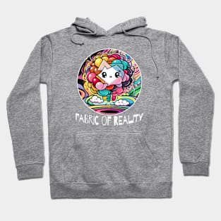 Kawaii Fabric Of Reality Hoodie